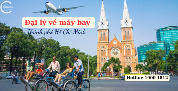 Đại lý vé máy bay tại Thành phố Hồ Chí Minh