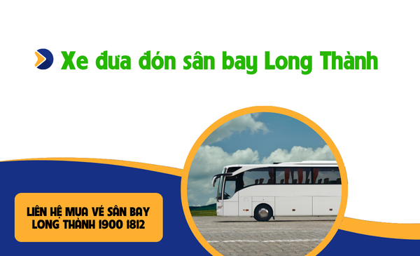 Xe đưa đón sân bay Long Thành
